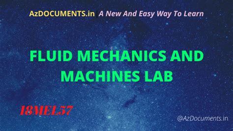 FLUID MECHANICS AND MACHINES LAB(18MEL57)