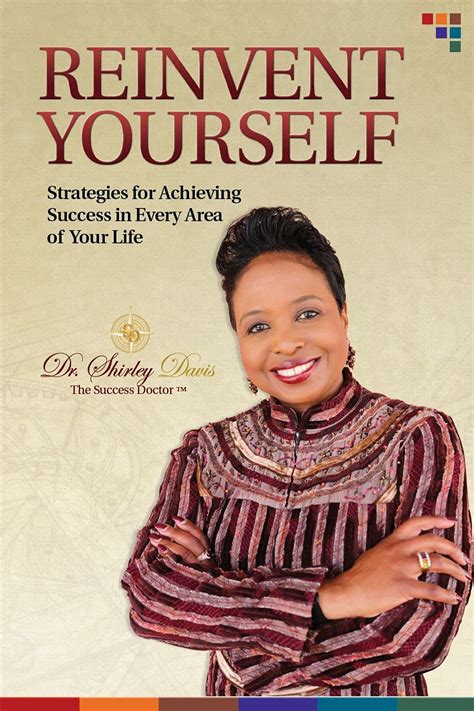 Reinvent Yourself: Strategies for Achieving Success in Every Area of ...