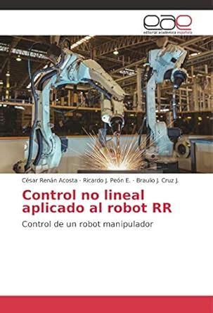 Buy Control no lineal aplicado al robot RR: Control de un robot ...