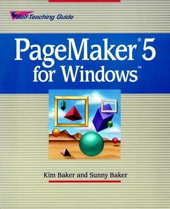 Buy PageMaker® 5 for Windows: Self–Teaching Guide (Wiley Self–Teaching ...