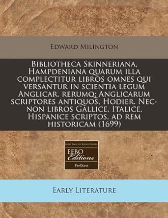 Buy Bibliotheca Skinneriana, Hampdeniana Quarum Illa Complectitur ...