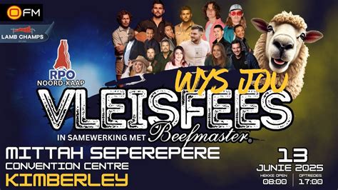 WYS JOU VLEISFEES, Mittah Seperepere Convention Centre Kimberley, 13 ...