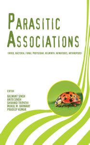 Parasitic Associations (Virus, Bacteria, Fungi, Protozoan, Helminth ...