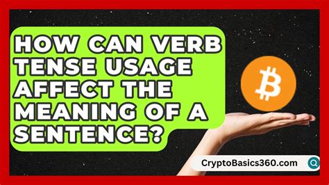 How Can Verb Tense Usage Affect the Meaning of a Sentence? | Lexicon ...