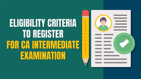 CA Intermediate Eligibility Criteria: Age Limit & Qualification