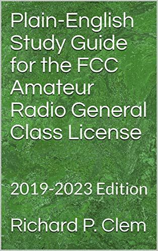 Plain-English Study Guide for the FCC Amateur Radio General Class ...