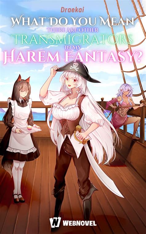 What Do You Mean There Are Other Transmigrators In My Harem Fantasy ...