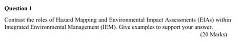 Solved: Contrast the roles of Hazard Mapping and Environmental Impact ...