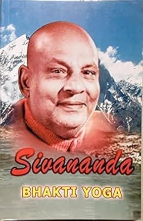 Buy Bhakti Yoga (Life and Works of Swami Sivananda) Book Online at Low ...