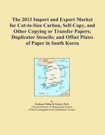 The 2013 Import and Export Market for Cut-to-Size Carbon, Self-Copy ...
