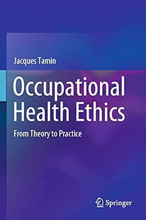 Buy Occupational Health Ethics: From Theory to Practice Book Online at ...