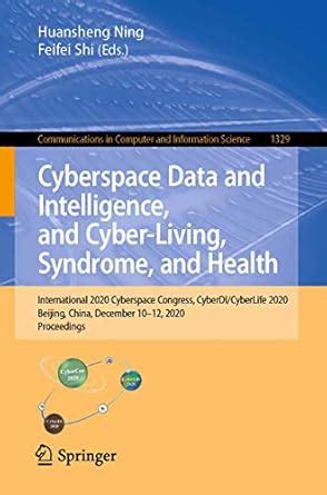 Cyberspace Data and Intelligence, and Cyber-Living, Syndrome, and ...