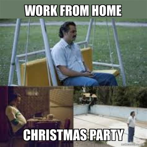 Image result for Work Home Meme