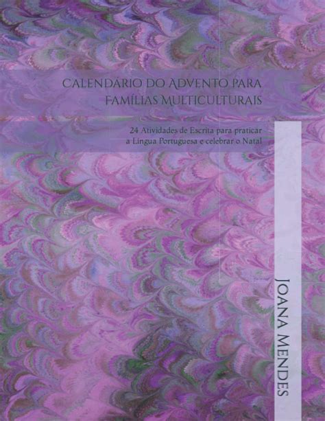 Calendario Do Advento Para Familias Multiculturais 24 Atividades De ...