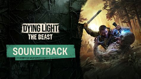 Скачать Dying Light: The Beast "Официальный саундтрек (OST)" - Саундтреки
