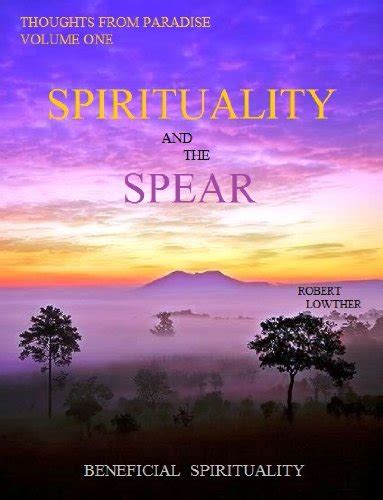 Spirituality and the Spear (Thoughts From Paradise Book 1) eBook ...
