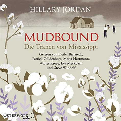Mudbound: Die Tränen von Mississippi (Audio Download): Hillary Jordan ...