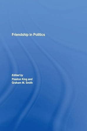 Friendship in Politics: Theorizing Amity in and between States eBook ...