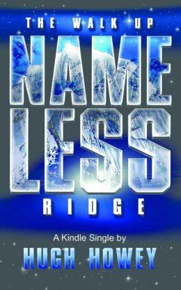 The Walk Up Nameless Ridge - Hugh Howey: read ebook or download pdf and ...