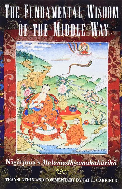 Buy The Fundamental Wisdom of the Middle Way: Nagarjuna's ...