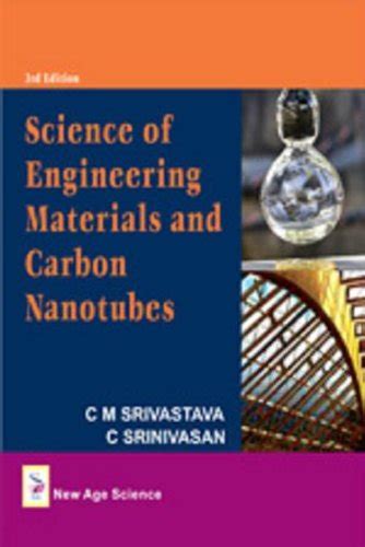 Science of Engineering Materials and Carbon Nanotubes : Srivastava, C.M ...