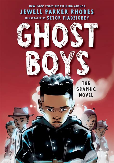 Ghost Boys: The Graphic Novel: Rhodes, Jewell Parker, Fiadzigbey, Setor ...