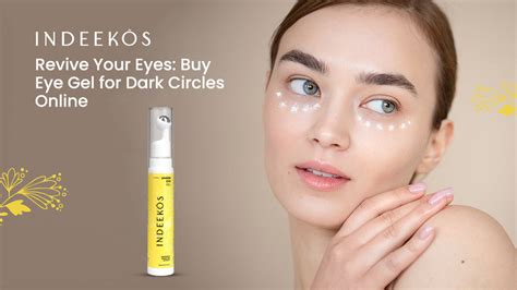 Revive Your Eyes: Buy Eye Gel for Dark Circles Online – Indeekos