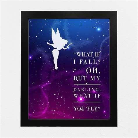 Buy Tinkerbell Quotes-Oh But My Darling, What If You Fly-8 x 10 ...
