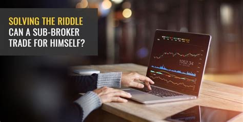 Can a Sub-broker Trade For Himself? | Angel One