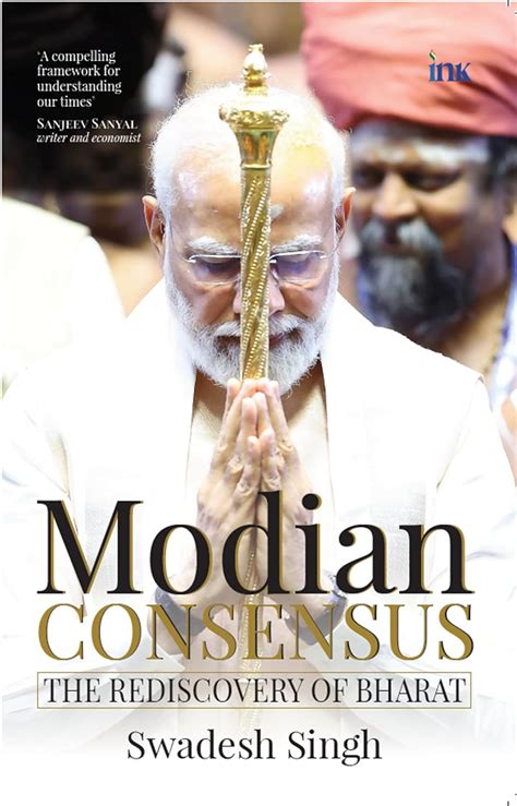 Modian Consensus: The Rediscovery of Bharat | Swadesh Singh | Bluone ...
