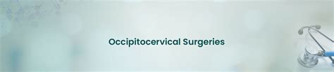 Best Occipitocervical Surgeries in Delhi | Sri Balaji Action Medical ...