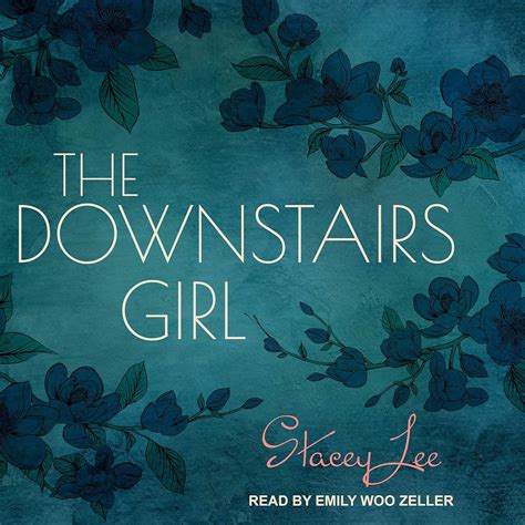The Downstairs Girl : Lee, Stacey, Zeller, Emily Woo: Amazon.co.uk: Books