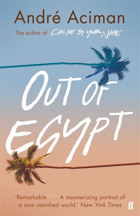 Out Of Egypt: André Aciman: 9780571349715: Amazon.com: Books