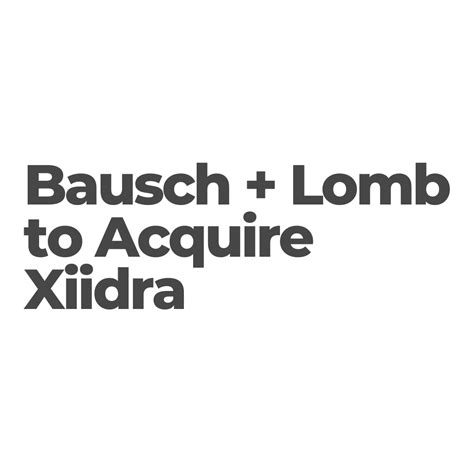 Bausch + Lomb to Acquire XIIDRA for $2.5 Billion – Aelo