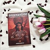 Shikhandini: Warrior Princess of the Mahabharata eBook : Shenoy ...