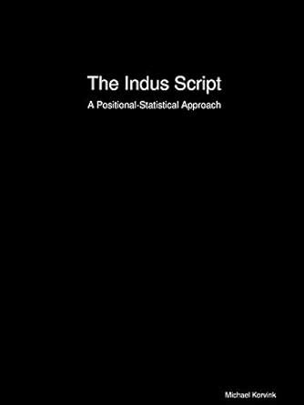 Buy The Indus Script: A Positional-Statistical Approach Book Online at ...