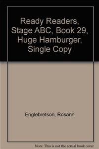 Ready Readers, Stage Abc, Book 29, Huge Hamburger, Single Copy ...