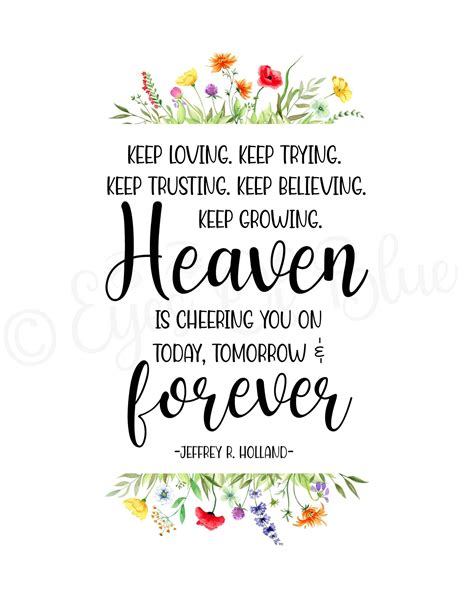 Heaven is Cheering You on Jeffrey R. Holland Quote LDS Quote Printable ...