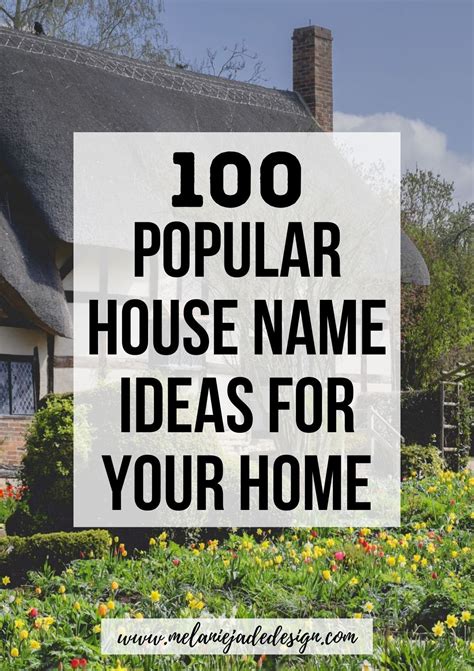 100 Popular House Name Ideas for Your Home - Melanie Jade Design ...
