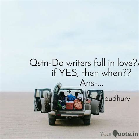Qstn-Do writers fall in l... | Quotes & Writings by meenakshi choudhury ...