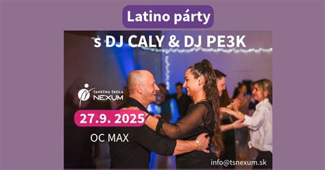 Latino party s DJ CALY & DJ PE3K, Chrenovská ulica č.30, OC Max, 949 01 ...