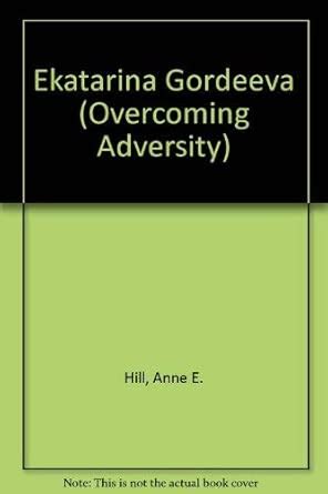Ekaterina Gordeeva (Overcoming Adversity) : Hill, Anne E.: Amazon.in: Books
