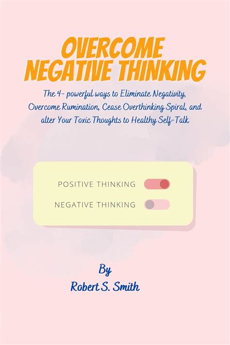 Overcome Negative Thinking : The 4- powerful ways to Eliminate ...