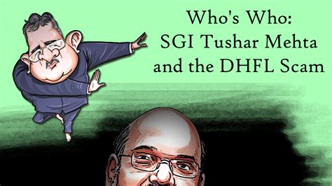 Who’s Who: SGI Tushar Mehta and the DHFL Scam – Once in a Blue Moon ...