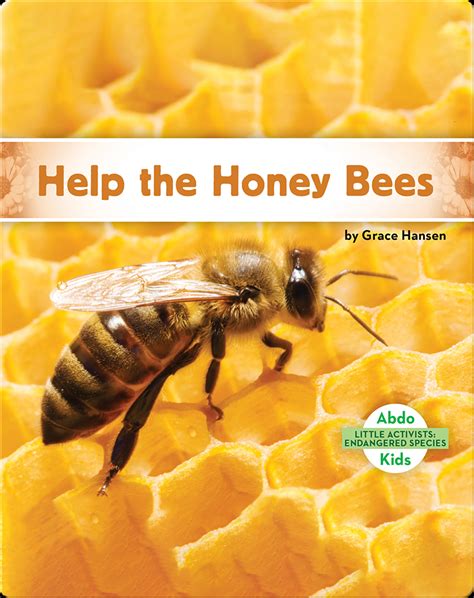 Little Activists: Help the Honey Bees Book by Grace Hansen | Epic