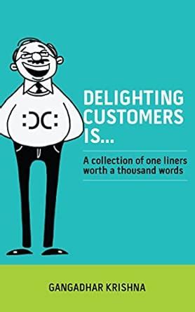 Delighting Customers Is eBook : Krishna, Gangadhar: Amazon.in: Kindle Store