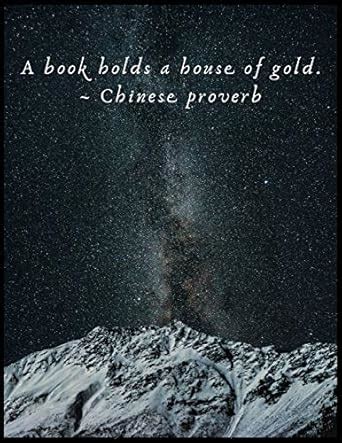 A Book Holds a House of Gold. Chinese proverb: 8.5 x 11 inches blanked ...
