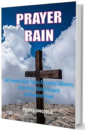 Prayer Rain: 340 Powerful Night Prayers For Spiritual Deliverance ...