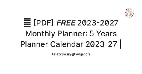 📙 [PDF] 𝙁𝙍𝙀𝙀 2023-2027 Monthly Planner: 5 Years Planner Calendar 2023 ...