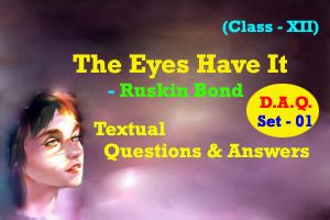 The Eyes Have It by Ruskin Bond - Textual Questions and Answers D.A.Q ...